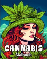 Cannabis Malbuch: 50 einzigartige Illustrationen zum Stressabbau und zur Entspannung B0CT6B93PT Book Cover