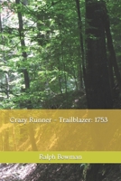 Crazy Runner - Trailblazer: 1753 1517052807 Book Cover