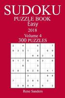 300 Easy Sudoku Puzzle Book - 2018 1979220255 Book Cover