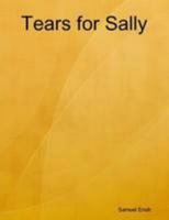 Tears for Sally 130418059X Book Cover