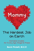 Mommy: The Hardest Job on Earth 1736754254 Book Cover