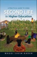 A Practical Guide to Using Second Life in Higher Education 0335242146 Book Cover