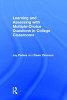 Learning and Assessing with Multiple-Choice Questions in College Classrooms 1138845973 Book Cover