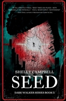 Seed: An interdimensional Science Fiction Horror Novel (Dark Walker Series) 1998112454 Book Cover