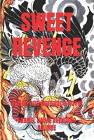 SWEET REVENGE: Action and Romance Novel B0BC6X6VF7 Book Cover