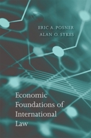 Economic Foundations of International Law 0674066995 Book Cover