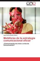 Metaforas de La Estrategia Comunicacional Oficial 3846576387 Book Cover