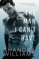 The Man I Can't Have 1093605847 Book Cover