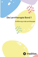 Die Lerntherapie Band 1: Einführung in die Lerntherapie 3384197437 Book Cover