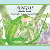 Angus: A Is for Anole 1665516038 Book Cover