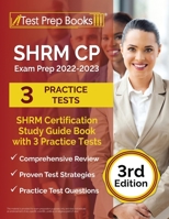 SHRM CP Exam Prep 2022-2023: SHRM Certification Study Guide Book with 3 Practice Tests [3rd Edition] 1637758820 Book Cover