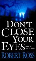 Don't Close Your Eyes 0786014822 Book Cover
