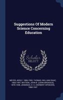 Suggestions of Modern Science Concerning Education 1340549808 Book Cover