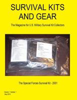 Survival Kits and Gear: The Magazine for U.S. Military Survival Kit Collectors (Volume 1 Number 1) 1077463022 Book Cover