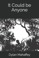 It Could be Anyone B0H2SRCP3X Book Cover