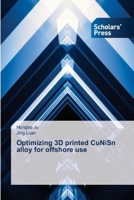 Optimizing 3D printed CuNiSn alloy for offshore use 6206772861 Book Cover