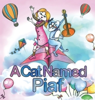 A Cat Named Piaf 2839931338 Book Cover