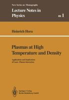 Plasmas at High Temperature and Density: Applications and Implications of Laser-Plasma Interaction 3662138565 Book Cover