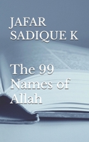 The 99 Names of Allah B0F1N3KFDT Book Cover