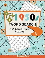 1950s Word Search Puzzle Book: 101 Large Print Puzzles Featuring Retro Themes from the Fifties Decade 1647900999 Book Cover