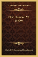 Elise Dumenil V1 (1800) 1160038481 Book Cover