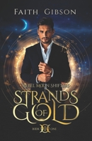 Strands of Gold: A Paranormal Shifter Romance 1736890050 Book Cover