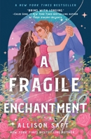 A Fragile Enchantment 1250360714 Book Cover