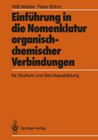 Einführung in die Nomenklatur organisch-chemischer Verbindungen für Studium und Berufsausbildung 3540182918 Book Cover