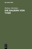 Die Bauern von Tver: Vom Leben auf dem russischen Dorfe zwischen Revolution und Kollektivierung 3486520717 Book Cover