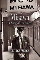 Misawa: A Song of the Machi 1609101286 Book Cover