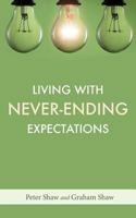 Living with Never-Ending Expectations 1573835382 Book Cover