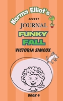 Funky Fall (Norma Elliot's Secret Journal) B0F7FMJLQQ Book Cover