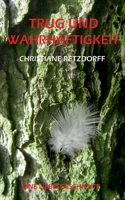 Trug und Wahrhaftigkeit: Eine Liebesgeschichte 3739280190 Book Cover