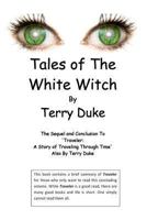 Tales of the White Witch: The Sequel and Conclusion to 'Traveler' 1466438363 Book Cover