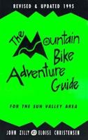 The Mountain Bike Adventure Guide for the Sun Valley Area 1881583007 Book Cover