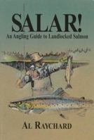 Salar!:  An Angling Guide To Landlocked Salmon 0945980450 Book Cover