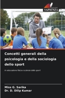 Concetti generali della psicologia e della sociologia dello sport: In educazione fisica e scienze dello sport (Italian Edition) 6207620526 Book Cover