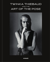 Twinka Thiebaud: And the Art of the Pose 3777439495 Book Cover