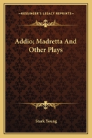 Addio Madretta and Other Plays (One-act play reprint series) 0548415412 Book Cover