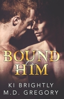 Bound to Him B09SKXZNQD Book Cover