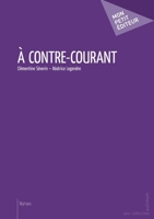 À contre-courant (French Edition) 2342026277 Book Cover