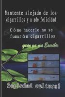 Mantente alejado de los cigarrillos y añade felicidad 1729323766 Book Cover
