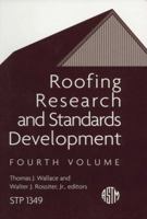 Roofing Research and Standards Development: 3rd Volume (Astm Special Technical Publication// Stp) 0803124945 Book Cover