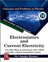 Electrostatics and Current Electricity (Concepts and Problems in Physics) B0CWGDDHHG Book Cover