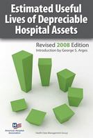 Estimated Useful Lives of Depreciable Hospital Assets Revised 2008 Edition (Estimated Useful Lives of Depreciable Hospital Assets) 1556483589 Book Cover