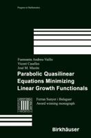 Parabolic Quasilinear Equations Minimizing Linear Growth Functionals (Progress in Mathematics) 3764366192 Book Cover