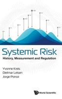 Systemic Risk: History, Measurement and Regulation 9811201056 Book Cover