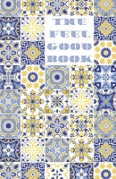 The Feel Good Book: 150 feel good quotes | Glossy Paperback | 150 pages | 5.5 x 8.5 inch | For all ages B0FNJVFZ9R Book Cover