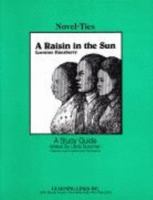 A Raisin in the Sun: Novel-Ties Study Guides 0881221244 Book Cover
