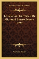 Le Relationi Universali Di Giovanni Botero Benese (1596) 1166215636 Book Cover